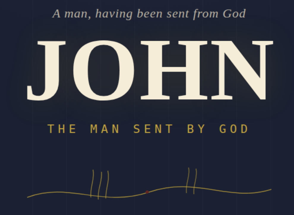 JOHN THE MAN SENT BY GOD